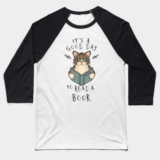 It's a Good day to read a book Baseball T-Shirt